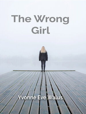 cover image of The Wrong Girl